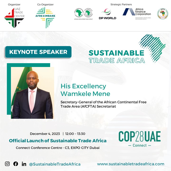 Join us at the launch of Sustainable Trade Africa during COP28 on Dec 4, 2023, in Dubai where H.E.<a href="/MeneWamkele/">Wamkele Mene</a> will be delivering keynote remarks. The AfCFTA Secretariat's participation underscores the initiative's significance in driving eco-friendly trade practices. This event,
