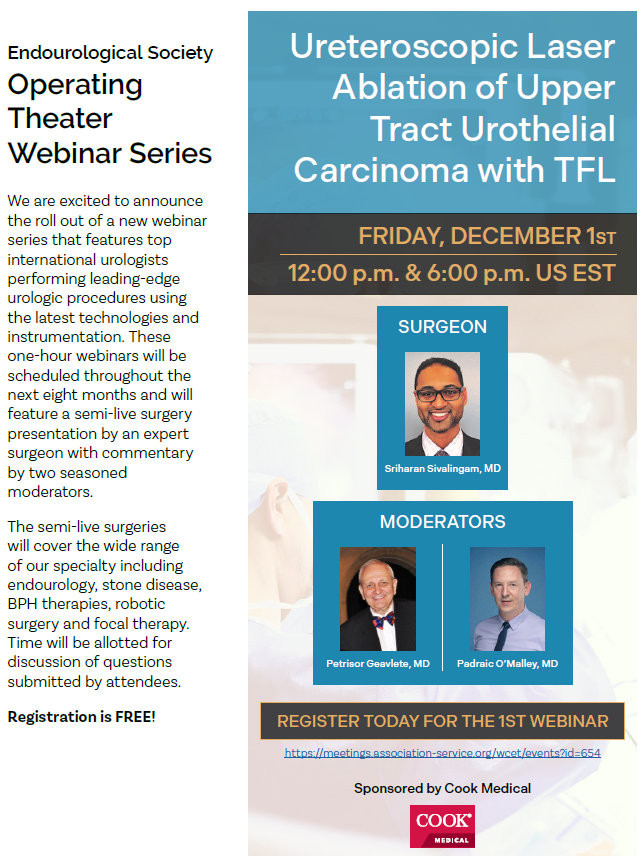 Announcing the Operating Theater Webinar Series! Join us for one-hour semi-live surgery by expert surgeons and moderators. TFL ablation for UTUC 👥 @SSivalingamMD @geavlet Padraic O'Malley 📆 Friday, December 1 🕛 12:00 & 18:00 EST Free to register: meetings.association-service.org/wcet/webinars