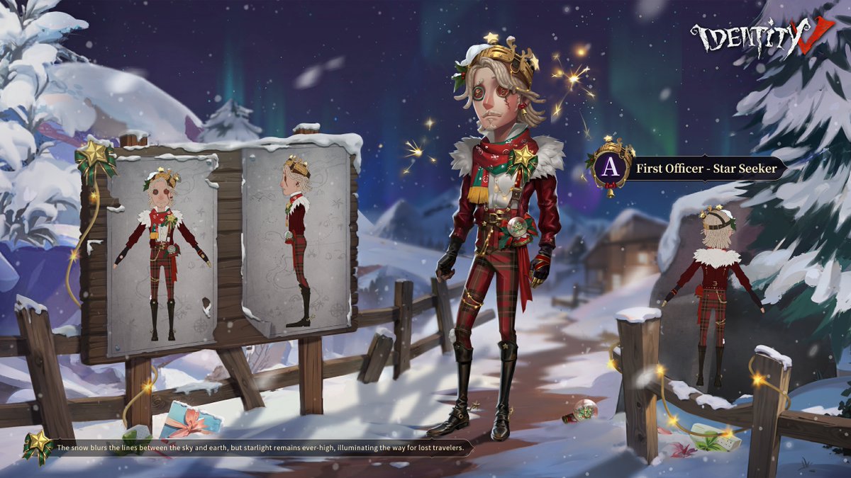 Dear Visitors,
Have you ever gazed into the winter night? Amongst those twinkling stars, you might just find what you've been looking for.
First Officer A Costume Star Seeker will be available on Dec.14!
#IdentityV #FirstOfficer