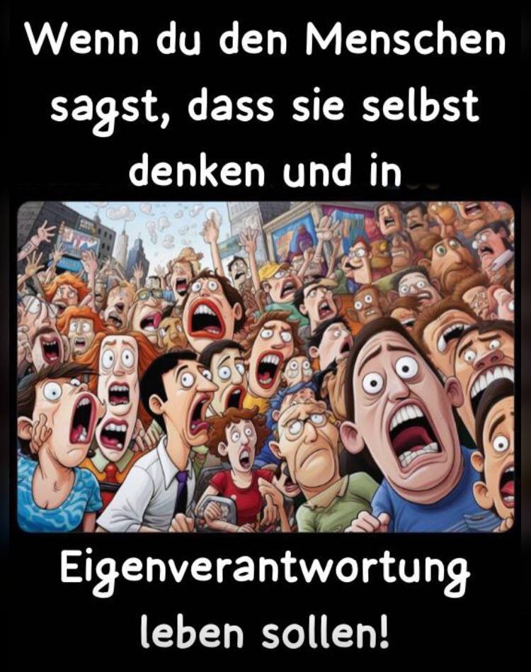 Wright_Sandro's tweet photo. Was wir erleben, sind lediglich die Folgen der Auslagerung der #Verantwortung. Die sogenannte #Staatssimulation, also der #Staatsfurz, soll es für uns richten, richtig? Spätestens an der Stelle, als bei der Frage, sollte das Programm der Leute eigentlich mit #ERROR405 stehenbleiben. Völlig benebelt, ja geradezu besoffen von der eigenen #Hilflosigkeit, taumelt der Tiermensch durch die Welt, und die #Politik freuts, kann sie die #Tiermensch-#Schafe zur #Schlachtbank führen. Das Geniale an dieser Struktur ist, macht man die Schafe darauf aufmerksam, reagieren sie gereizt, ja geradezu aggressiv, sind sie doch im Glauben, der #Herdenbesitzer will nur ihr Bestes. ;)
