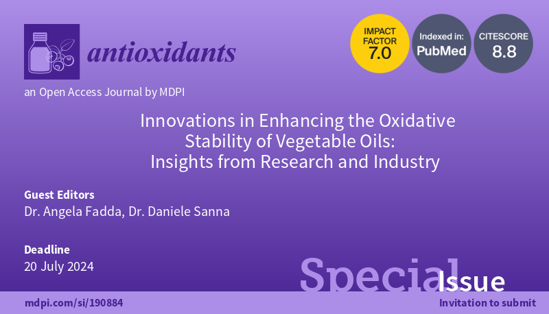 antioxidants_OA's tweet image. 📔#SpecialIssue "Innovations in Enhancing the #OxidativeStability of #VegetableOils: Insights from Research and Industry" guest edited by Dr. Angela Fadda and Dr. Daniele Sanna is now open for submission!

🔗Look forward to receiving your contribution at: mdpi.com/si/190884