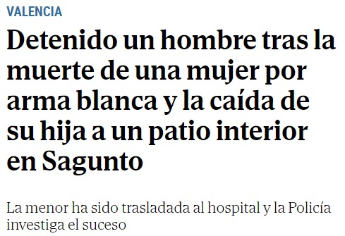Ya os lo escribo yo, pandilla de miserables ijosdelagranpvta de ElMundo:

Detenido un hombre por degollar a una mujer y arrojar a su hija por la ventana  delante de otra de sus hijas, de solo 3 años.