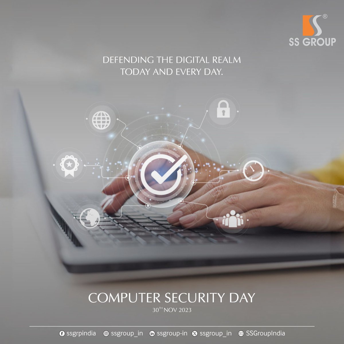 DEFENDING THE DIGITAL REALM TODAY AND EVERY DAY.
COMPUTER SECURITY DAY

#SSGroup #ComputerSecurityDay #SecureYourWorld #CyberResilience #SecurityFirst #OnlineSafety