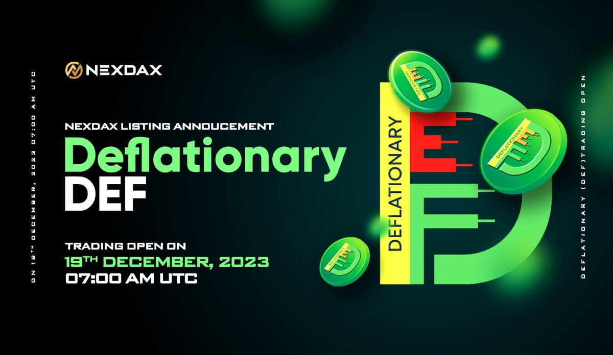 🔥 NexDAX is excited to announce the trading opening of Deflationary ( $DEF) 

👉DEF/USDT will take place at 07:00 AM UTC, 2023/12/19

🚀Full announcement: fliam.co/bmf55

#NexDAX #Deflationary  #DEF  #NewListing  #CryptoNews