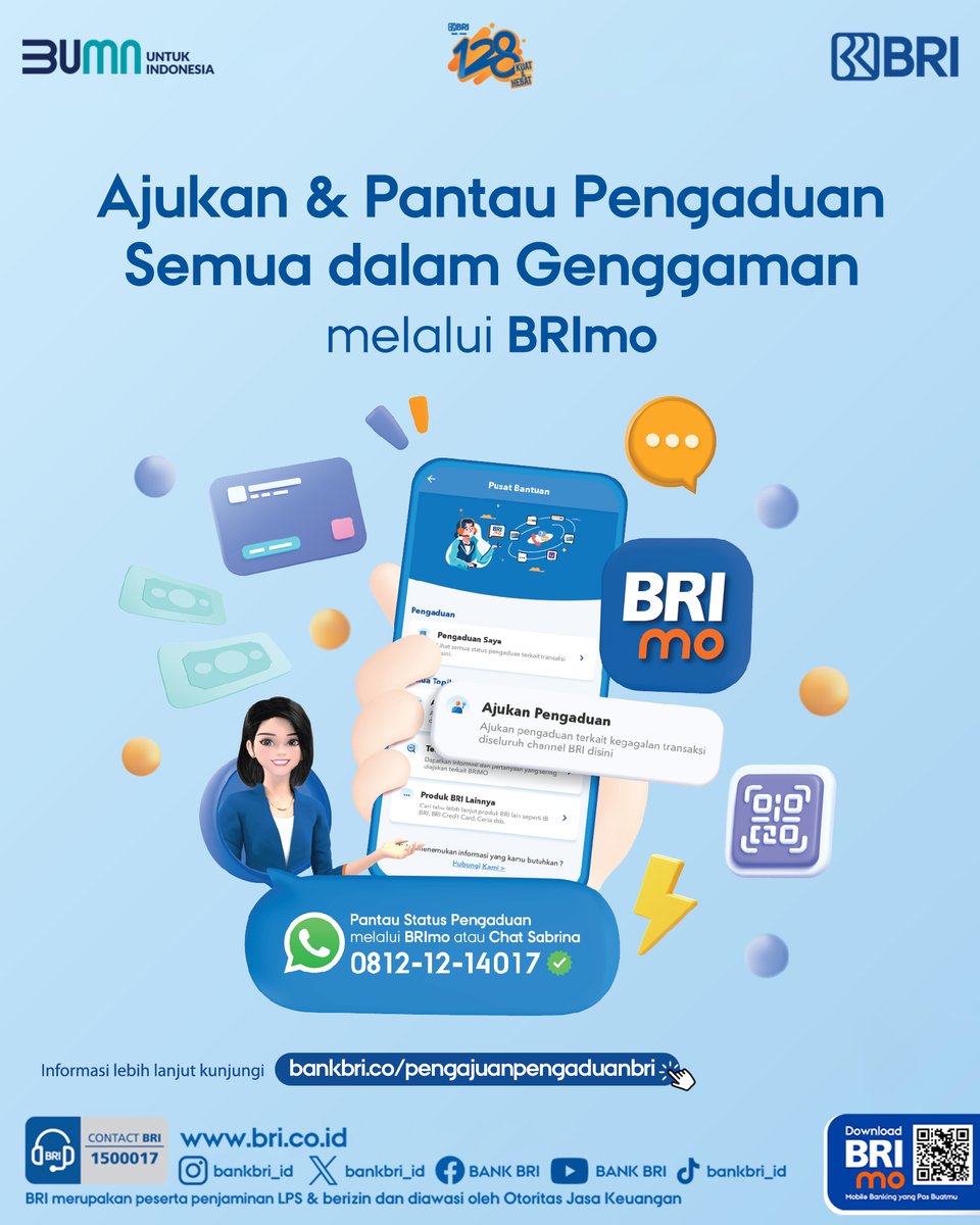Sobat BRI. Sekarang pengajuan dan pantau status pengaduan lebih mudah cukup melalui BRImo atau Chat Sabrina di 0812-12-14017. Selamat mencoba, sehat dan sukses selalu ya.    

#BRIEdukasi