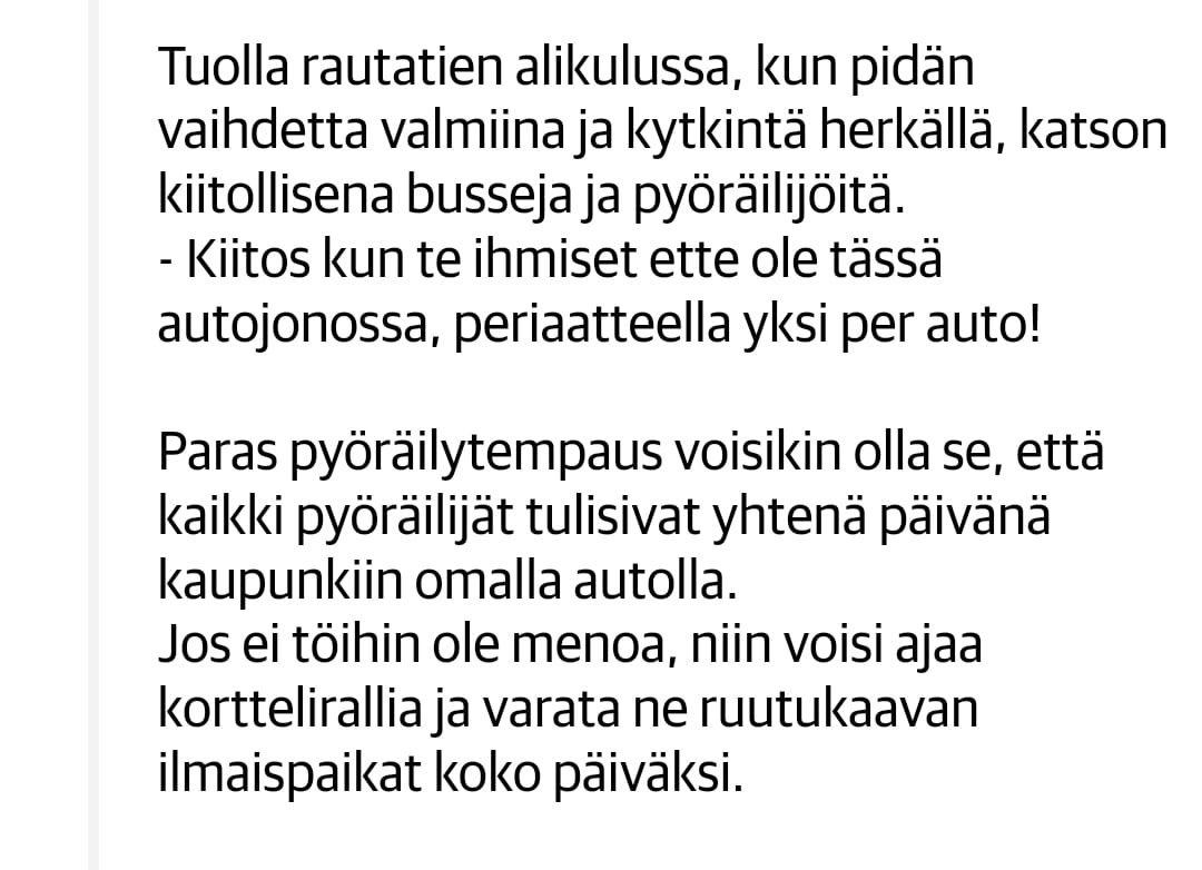 ”Paras pyöräilytempaus voisikin olla se, että kaikki pyöräilijät tulisivat yhtenä päivänä kaupunkiin omalla autolla”