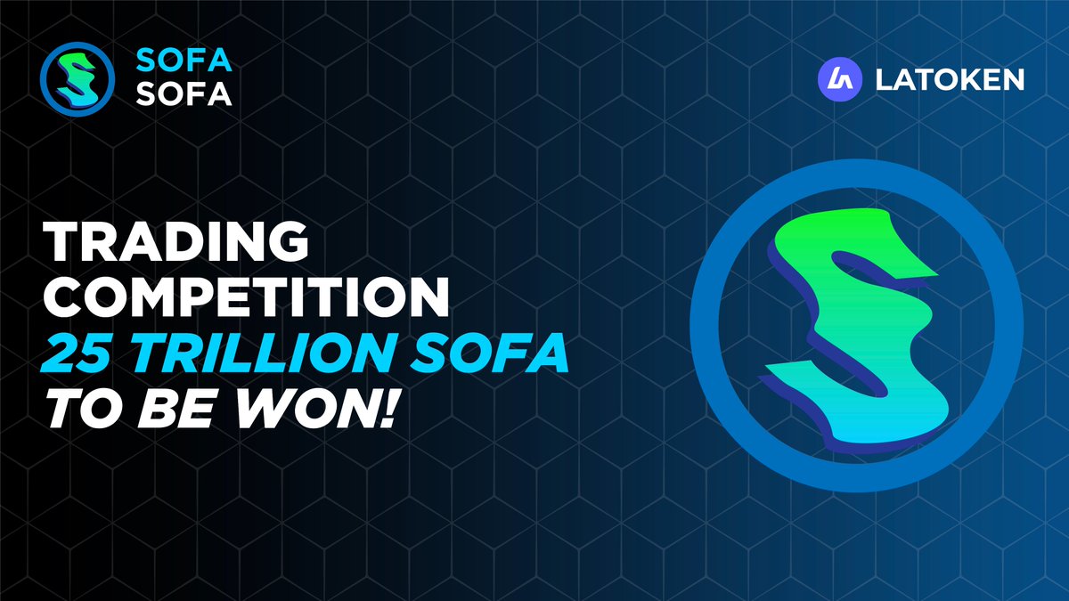 Latoken_cex's tweet photo. 🏆SOFA (SOFA) Trading Competition on LATOKEN! 
 
✅ Buy a minimum amount of 100000000000 SOFA tokens.
🔥 600 eligible traders will get a share of 25000000000000 SOFA tokens.
✅ Share with 5 friends and Follow.
🎁 Distribution will begin on 7th December

👉 JOIN TRADING COMPETITION (https://t.co/9Zu0RRrdSS)