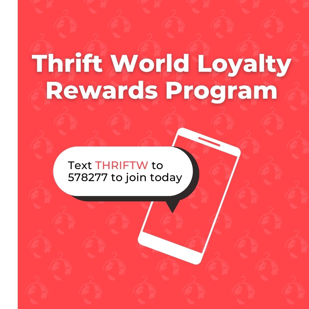 ThriftWorldShop's tweet image. Become a loyalty rewards member today by texting “THRIFTW” to 578-277.

"Standard message and data rates may apply. Text STOP to cancel or HELP for help. Go to fivestars.com/terms for terms and privacy."

#LoyaltyRewards #TextToJoin