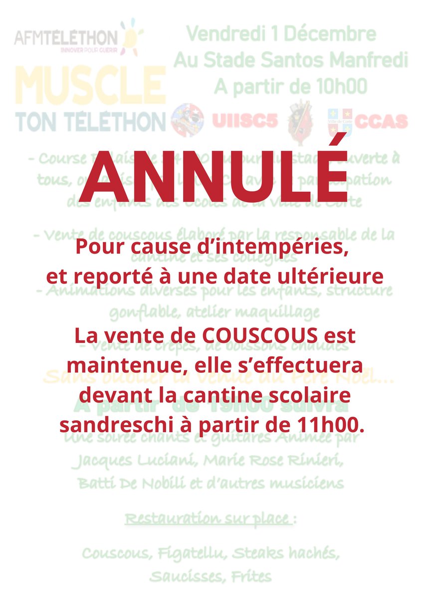 VilleCorti's tweet photo. ‼️‼️ Pour cause d"intempéries, les manifestations oragnisées par le CCAS et programmées au Stade Santos Manfredi au Profit du TELETHON 2023 sont reportées à une date ultérieure.

‼️‼️ La vente de COUSCOUS s’effectuera devant la cantine scolaire sandreschi à partir de 11h00. https://t.co/yqBFYvuqwj