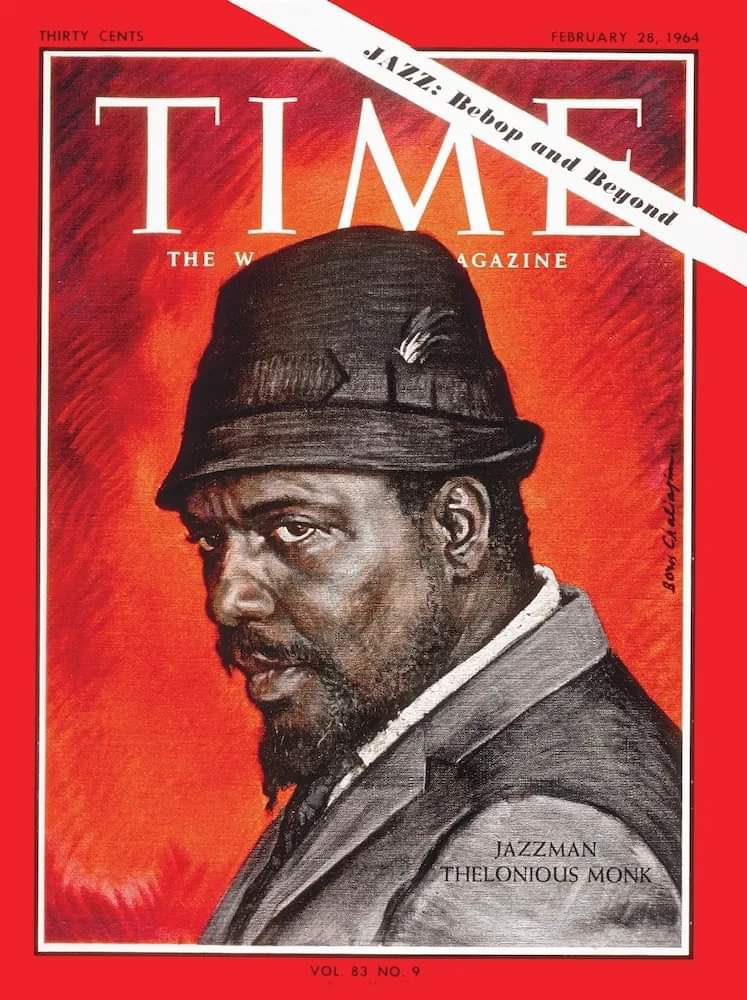 Time Magazine 
February 28, 1964 
JAZZ: Bebop and Beyond

#TheloniousMonk