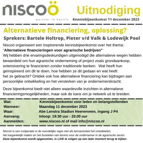 We organiseren op maandag 11 december vanaf 19.30 uur weer een interessante kennisbijeenkomst in Heerenveen, dit keer gaat het over "Alternatieve Financieringen" in de agrarische sector, mocht je belangstelling hebben, meld je van te voren aan via:
niscoo.nl/form/11-decemb…