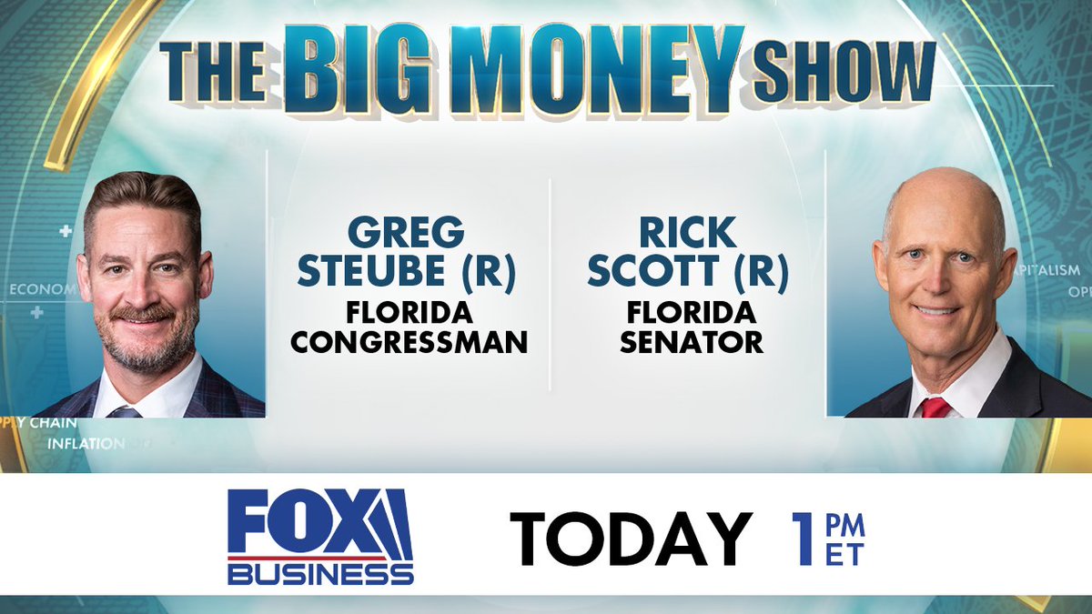 TODAY ON THE BIG MONEY SHOW: Florida Congressman @RepGregSteube Florida Senator @SenRickScott Tune in at 1p ET on @FoxBusiness with @BrianBrenberg, @LydiaHuNews and @dagenmcdowell