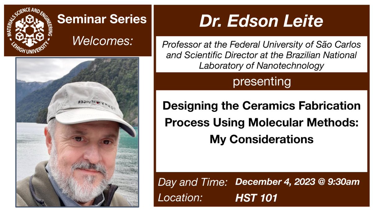 We will host Dr. Edson Leite from the Brazilian National Laboratory of Nanotechnology for his seminar titled 'Designing the Ceramics Fabrication Process Using Molecular Methods: My Considerations' on Monday, 12/4 at 9:30am in HST 101. Feel free to join us on Monday morning!