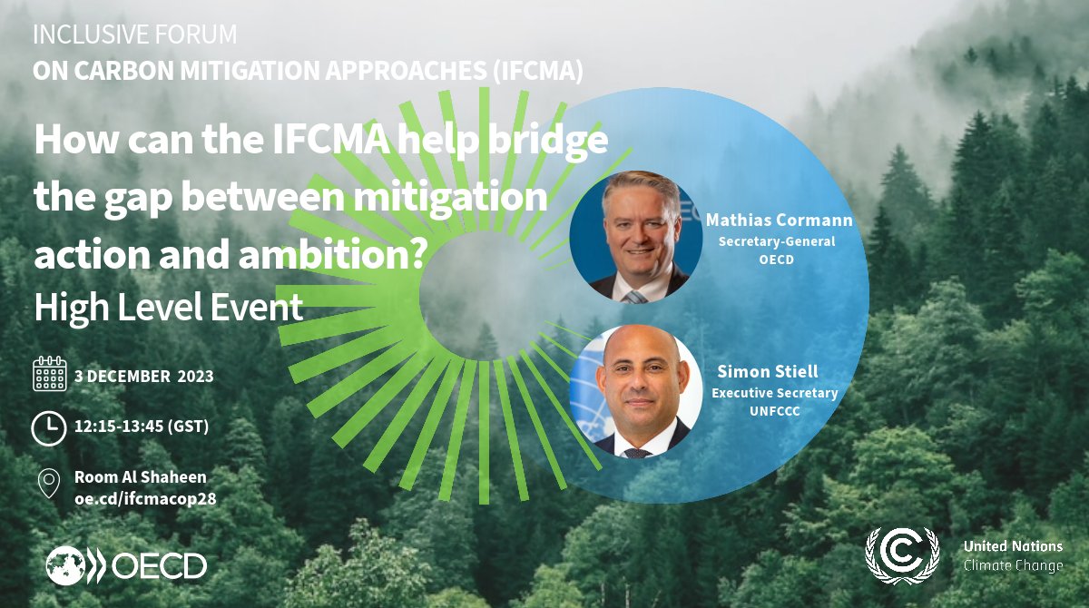 Join high-level event at #COP28 with #OECD SG @MathiasCormann & @UNFCCC Executive Secretary @simonstiell.

How can the #IFCMA help bridge the gap between mitigation action and ambition?

🗓️ 3 Dec 
⏰ 12:15-13:45 (GST) // 9:15 - 10:45 (CET)
🔗 oe.cd/ifcmacop28