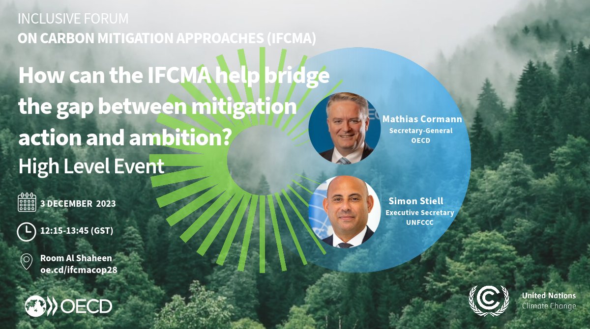 Join high-level event at #COP28 with #OECD SG <a href="/MathiasCormann/">Mathias Cormann</a> &amp; <a href="/UNFCCC/">UN Climate Change</a> Executive Secretary <a href="/simonstiell/">Simon Stiell</a>.

How can the #IFCMA help bridge the gap between mitigation action and ambition?

🗓️ 3 Dec 
⏰ 12:15-13:45 (GST) // 9:15 - 10:45 (CET)
🔗 oe.cd/ifcmacop28