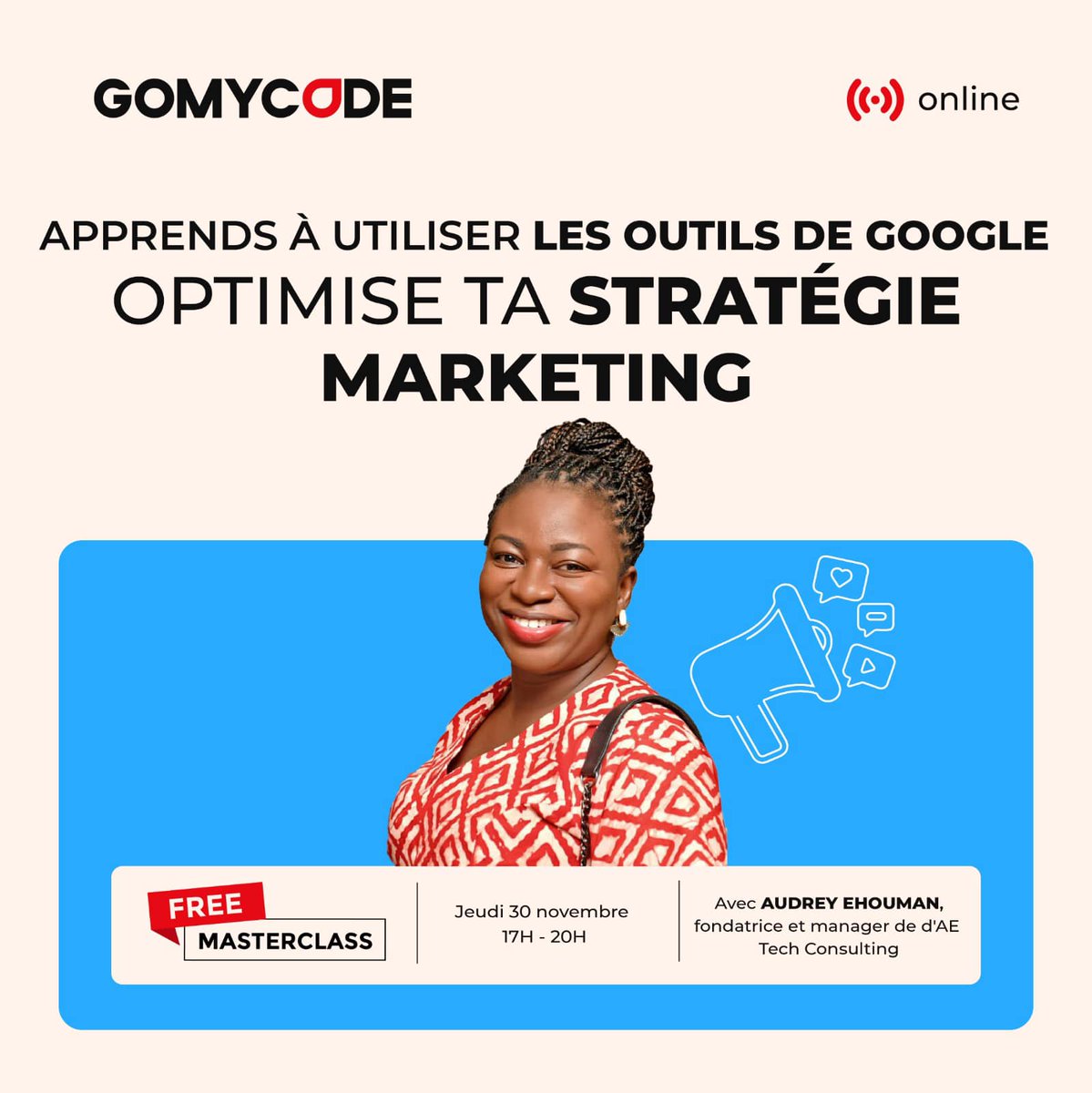 j'aurai l'occasion d'animer une masterclass aujourd'hui à 17h00 GMT pour le compte de GOMYCODE sur comment optimiser sa stratégie marketing avec les outils de Google.

Lien d’inscription gomycode.com/ic/fr/mastercl…
