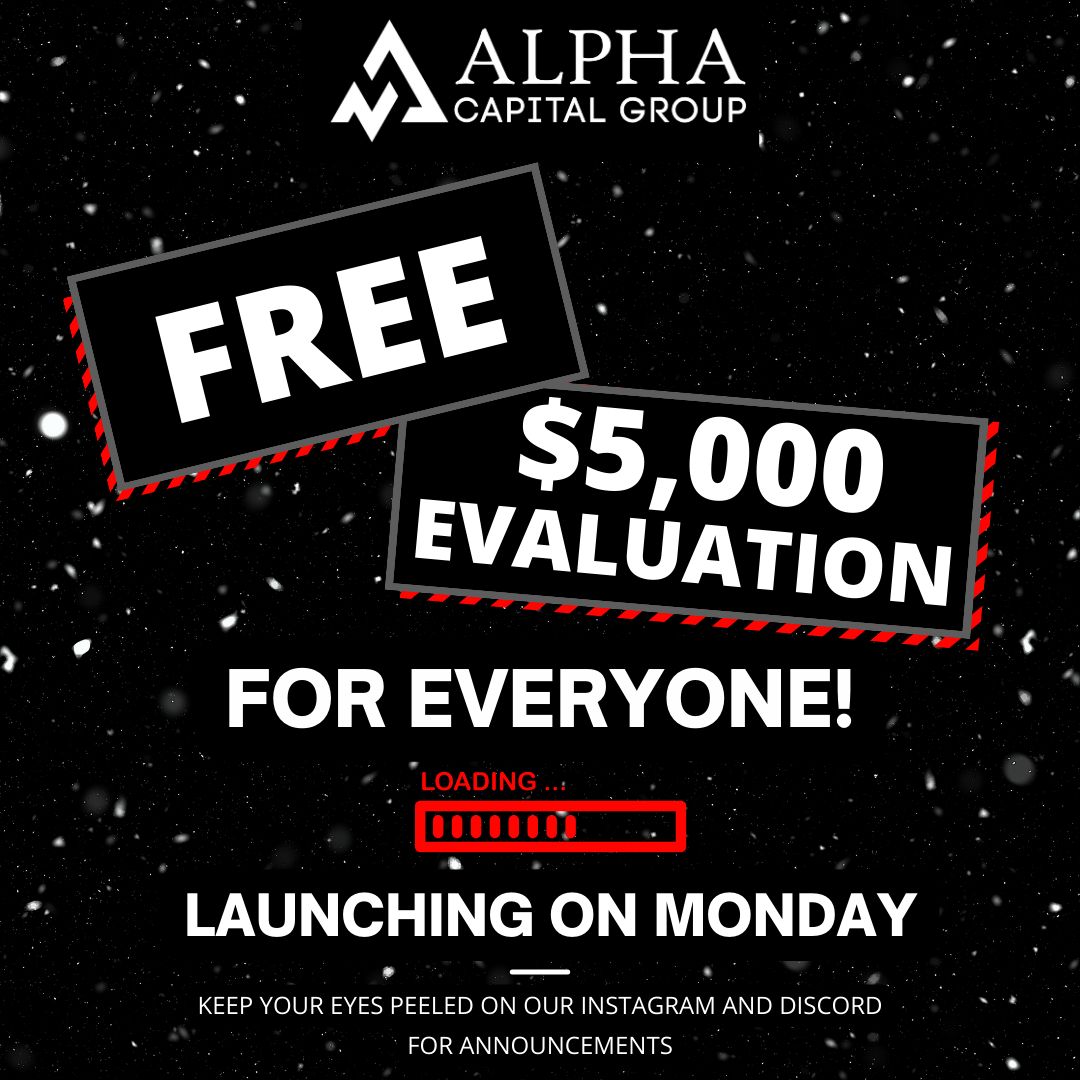Get ready for Alpha Capital Group's Biggest Giveaway! Unwrap the gift of trading opportunity with our FREE 5K evaluation. No catches, just the gift of trading success. Stay tuned for the full announcement and redemption details on Monday. Start your journey to financial freedom