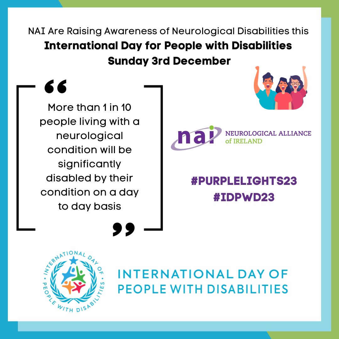 naiireland's tweet photo. Today is International Day of People with Disabilities. Join NAI in raising awareness of Neurological disabilities. Did you know that more than 1 in 10 people living with a neurological condition will be significantly disabled by their condition on a day to day basis? #IDPWD23 https://t.co/fBRcUaFfaR