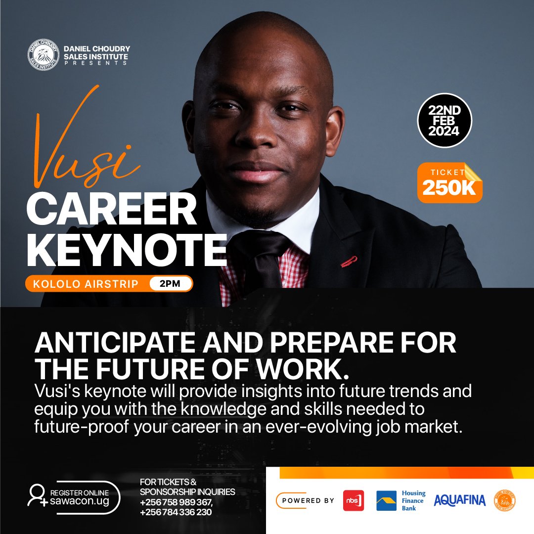Anticipate and prepare for the future of work with Vusi this February,

With the Vusi Career Keynote at Kololo Airstrip.

Reach out to our team at+256758989367 to book your slot today!
#careeraspirations
#growthanddevelopment
#sales
#Executiveleadership
#sawacon24