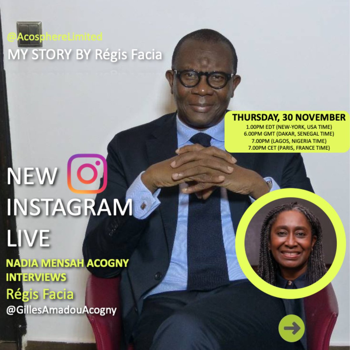 NEW INSTAGRAM LIVE ALERT!
TODAY!
Nadia Mensah Acogny will interview accomplished entrepreneur and innovator, Régis Facia!
#MyStory
To tune in follow @gillesamadouacogny on Instagram! Join us, Today, Thursday, 30 November at 6 pm GMT!