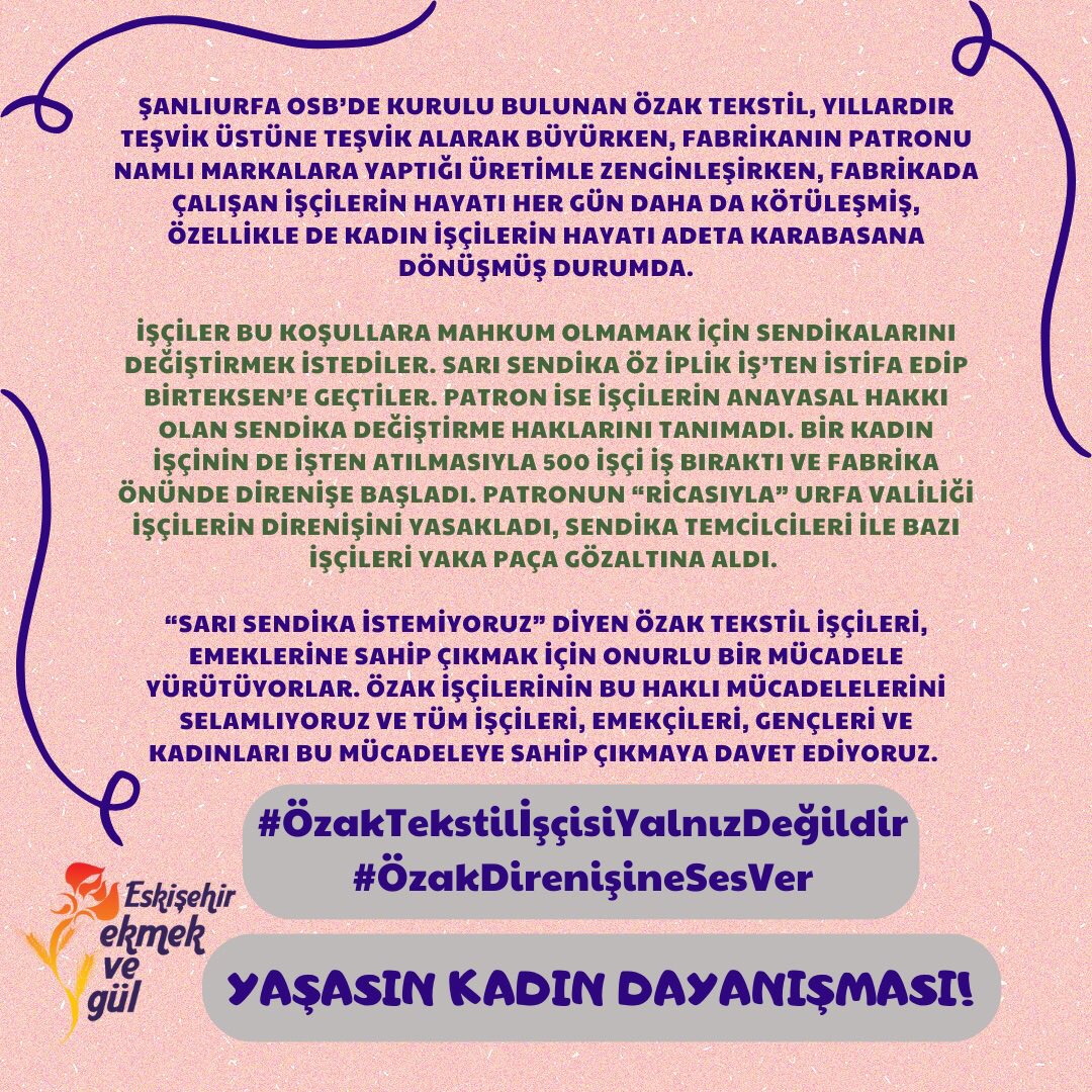 Bizi kurtaracak olan omuz omuza dayanışmamızı büyütmektir. 
 #ÖzakTekstilİşçisiDireniyor
#AslaYalnızYürümeyeceksin