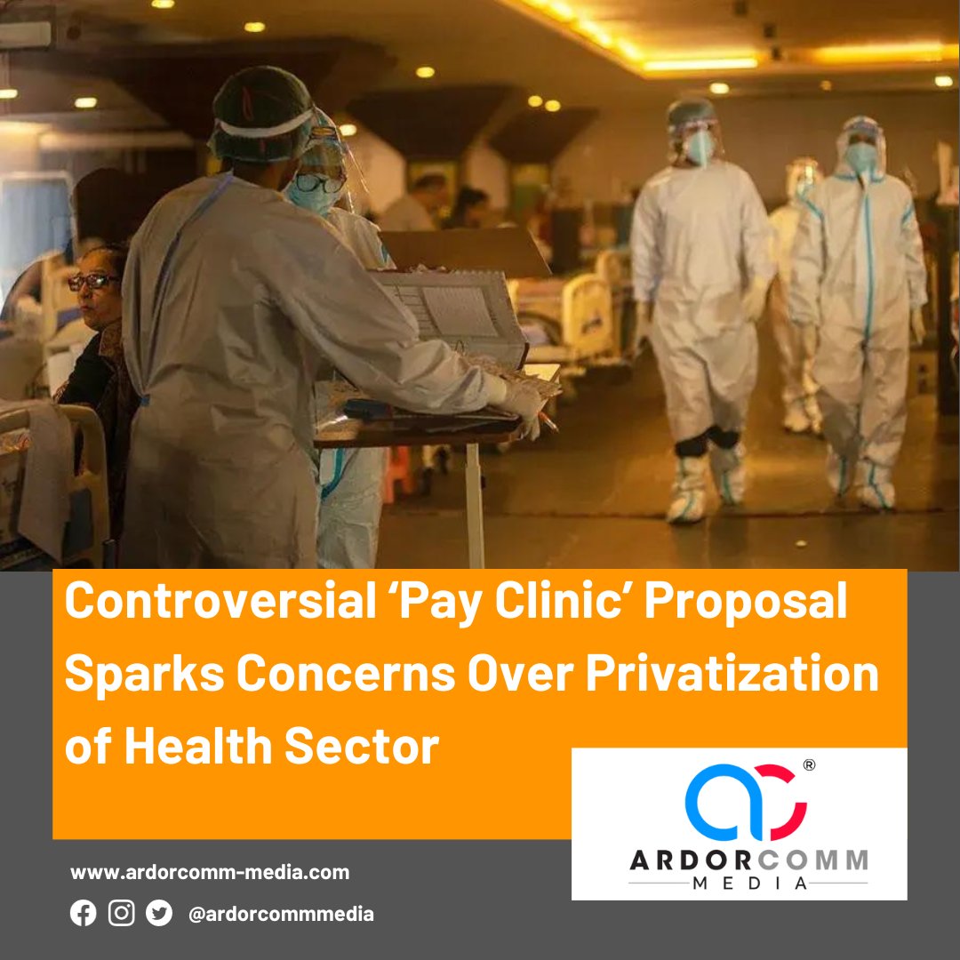 ardorcomm's tweet photo. Controversial ‘Pay Clinic’ Proposal Sparks Concerns Over Privatization of Health Sector
-By ArdorComm News Network
https://t.co/9braQefbBg
#ArdorCommNews #PayClinic #HealthcarePrivatization #ControversialProposal #HealthcareSector #PublicHealthConcerns #HealthcareDebate https://t.co/UwL7srwae8
