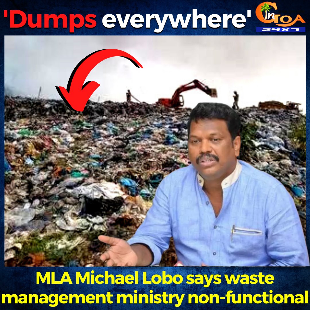 InGoa24x7's tweet photo. 'Dumps everywhere': MLA @MichaelLobo76 says waste management ministry non-functional
WATCH : https://t.co/Ps1joYLcPM
#Goa #GoaNews #Dumps #WasteManagement #NonFunctional #MichaelLobo https://t.co/qFRzSJyYJg
