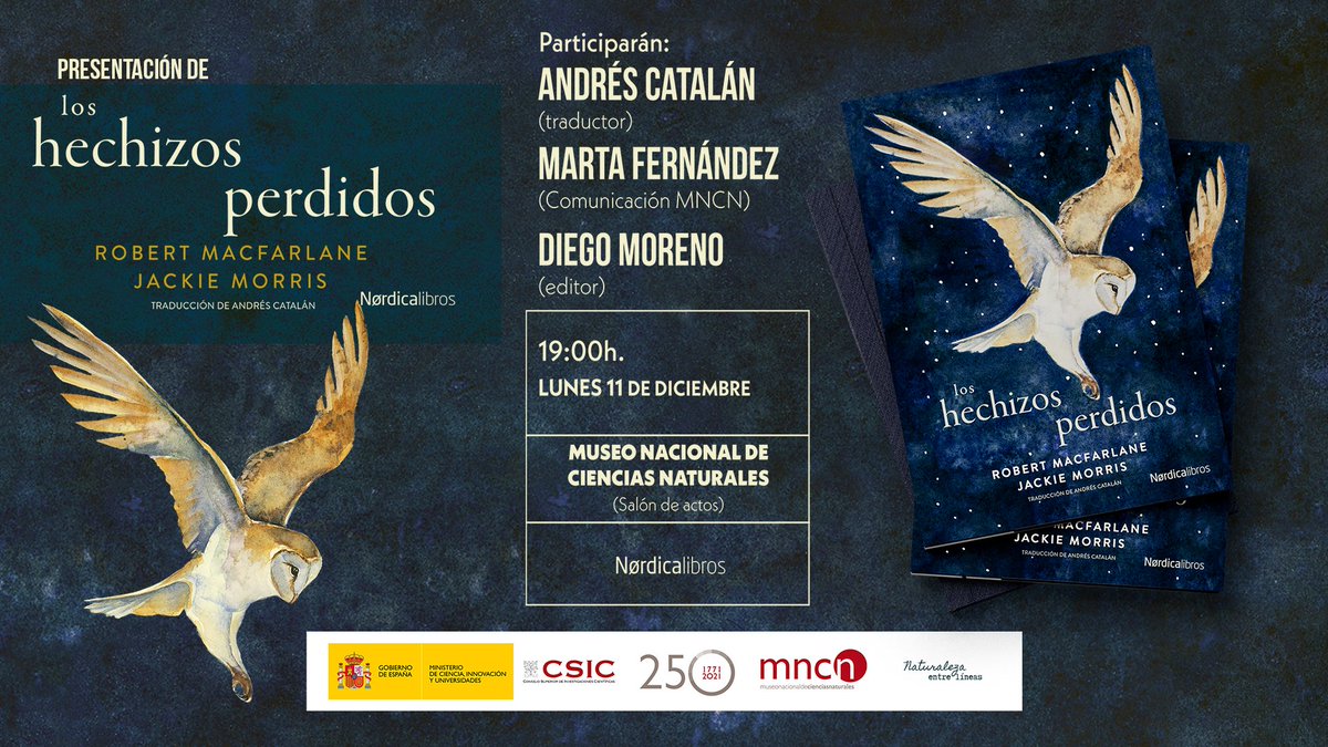 mncn_csic's tweet photo. 📚🤓 El 11 de diciembre (19h) tendremos el gusto de acoger y participar en la presentación de 'Los hechizos perdidos' de @Nordica_Libros (@JackieMorrisArt &amp; @RobGMacfarlane). Intervendrán: 
Andrés Catalán (traductor)
Diego Moreno (editor )
Modera: Marta Fernández (MNCN)
¡Venid!🙂 https://t.co/mNVtcT0zwJ