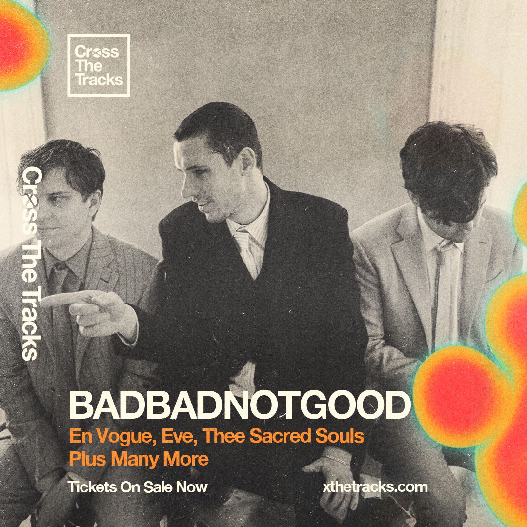 BADBADNOTGOOD’s name downplays the talent of this extraordinary instrumental trio. Join them at Cross The Tracks 2024 for what is set to be an unbelievable performance 🚀 Time better not move slow because we can’t wait to have them headline Cross The Tracks 2024! 🫶