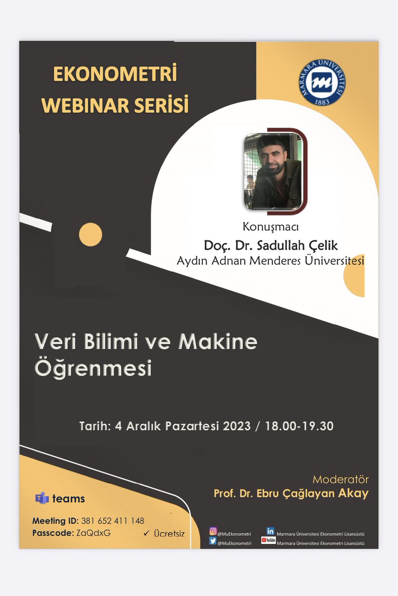 MuEkonometri's tweet photo. Ekonometri Webinar Serimizde bu hafta değerli hocamız Doç.Dr. Sadullah Çelik “Veri Bilimi ve Makine Öğrenmesi” başlıklı konusuyla bizlerle olacak. Seminerimiz online ve ücretsizdir. Davetlisiniz 💐🤗
#ekonometri #webinar #marmara https://t.co/cl2jJe3FT2