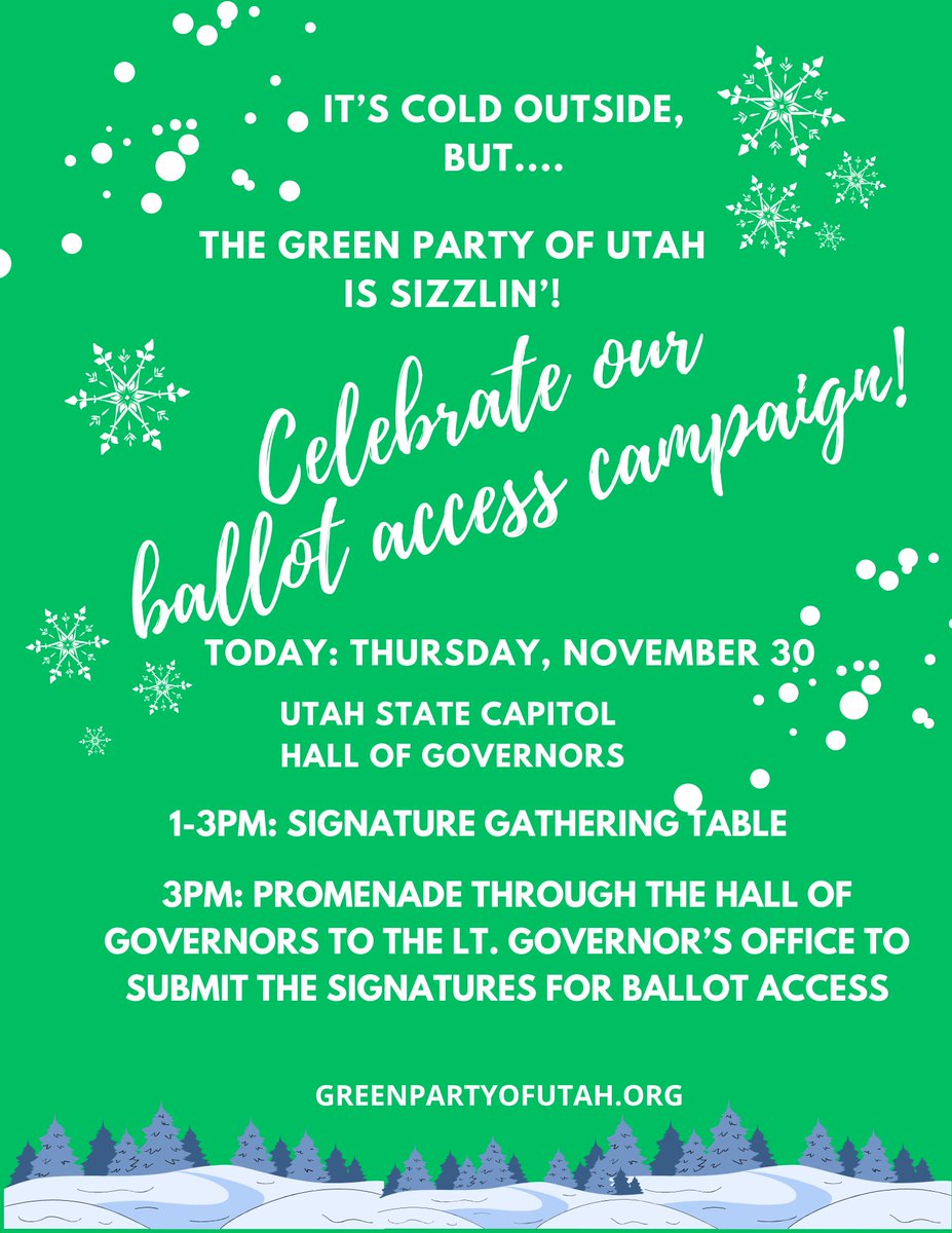 Today is the today friends! Join us as we finalize and celebrate our ballot access campaign and the hard work of everyone involved! #greenpartyutah