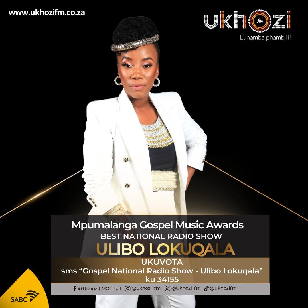 Uhlelo #UliboLokuqala luqokwe njenge-Best National Radio Show kumaMpumalanga Gospel Music Awards Sithi #Mayibuye, ukuvota SMS ‘Gospel National Radio Show – Ulibo Lokuqala’ ku 34155 Ukuvota kuvalwa mhlaka 4 kuZibandlela 2023 I-SMS ibiza R2.00 Kunemigomo nemibandela #UkhoziFM