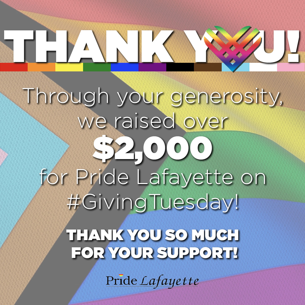 THANK YOU, THANK YOU, THANK YOU! We're overwhelmed by the generosity of our community that helped us raise over $2,000 on #GivingTuesday for Pride Lafayette. Community contributions make everything we do possible. Thank you, thank you, thank you for your support &amp; generosity!
