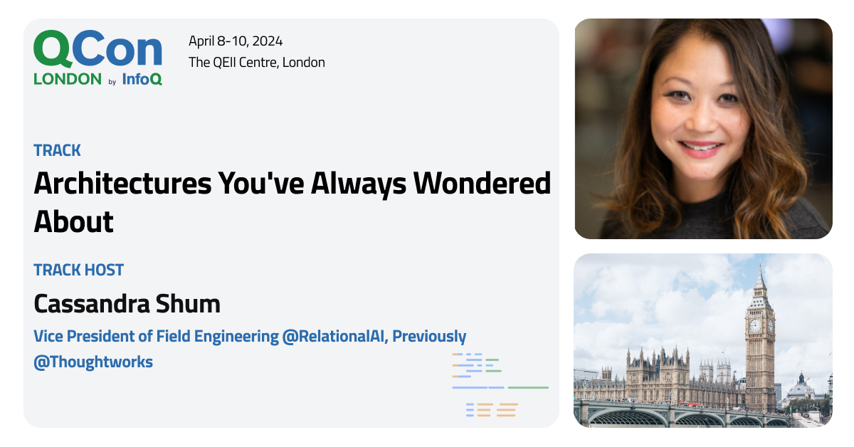 The 'Architectures You've Always Wondered About' track at #QConLondon will share real-world examples of innovative companies pushing the limits with modern software systems: bit.ly/3RhcJ22 🗣️Track Host: Cassandra Shum, Vice President of Field Engineering @RelationalAI