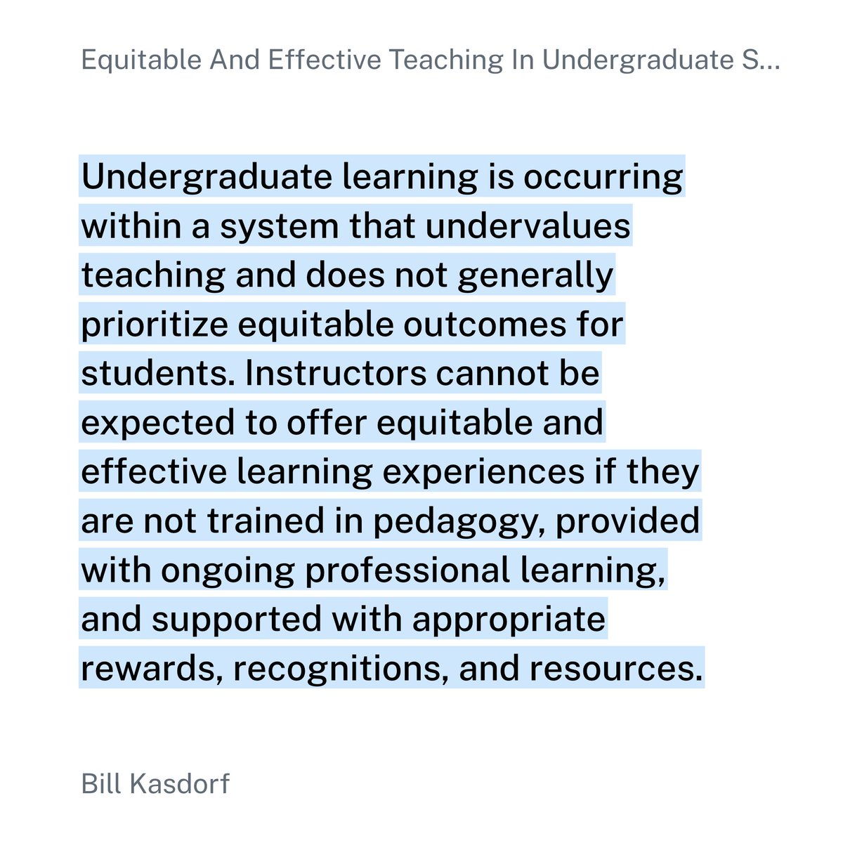 Choice quote from on the kind of system change necessary to improve u/g learning, from a National Academy of Science discussion draft, "Equitable And Effective Teaching In Undergraduate STEM Education." (1/2)