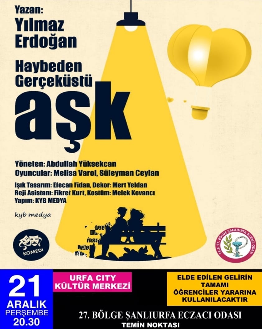 21 aralık perşembe saat 20:30'da yapılacak olan 'Haybeden Gerçeküstü Aşk' adlı tiyatrodan elde edilecek tüm gelir eczacılık fakültesi öğrencileri yararına kullanılacaktır. Biletleri eczacı odamızdan temin edebilirsiniz.