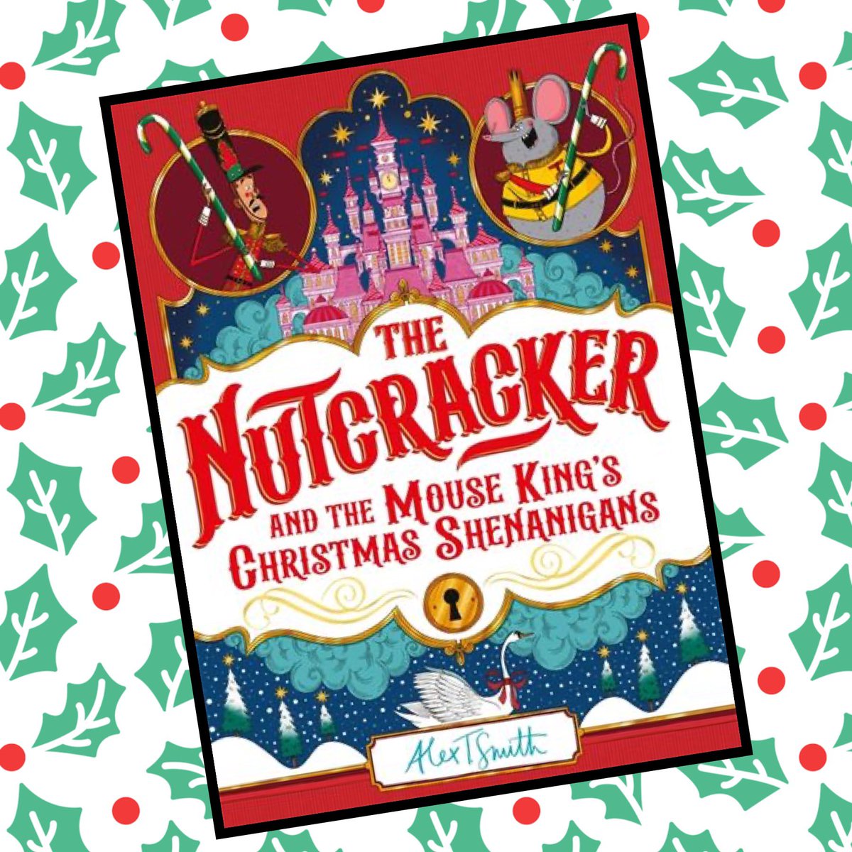 #BookAdvent23 Day 1 It has to be this beauty from @Alex_T_Smith. If you aren’t already acquainted with Alex’s wonderful Christmas countdowns, now’s a great time to start! #TheNutcracker