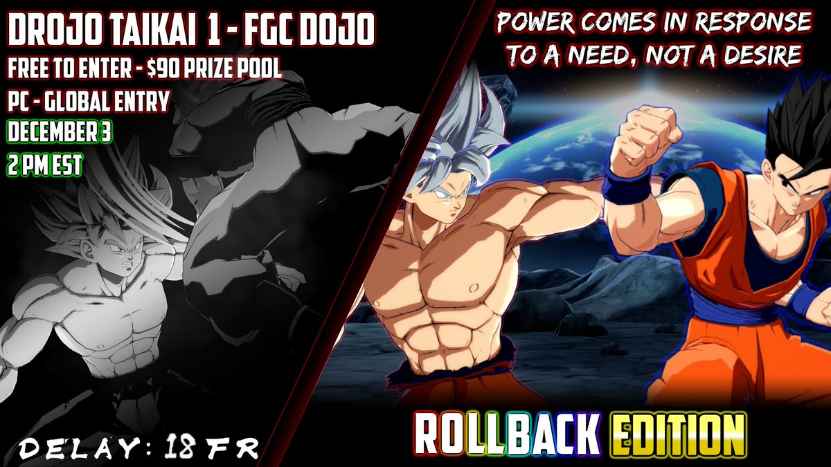 Drojo Taikai - Rollback Edition for DBFZ now has a $90 prize pool w/ top 3 payout!!

Come join for an opportunity to test your might against worthy opponents ;)

More information will be below!