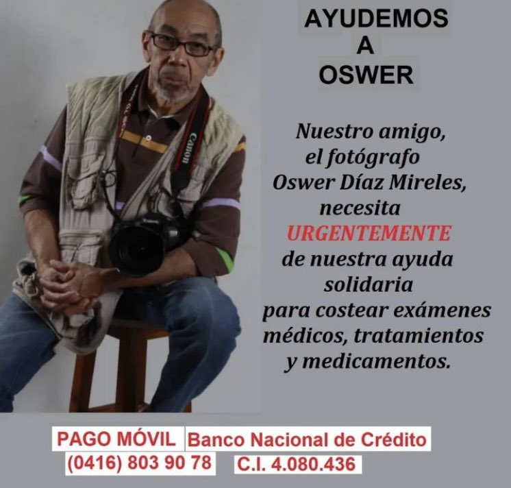 Yolimer's tweet photo. Nuestro amigo, el fotógrafo Oswer Díaz Mireles, quien labora actualmente en “Últimas Noticias” y durante años lo hizo para “El Universal”, necesita urgentemente ayuda para costear exámenes médicos y tratamientos. https://t.co/IWfygUCBVy