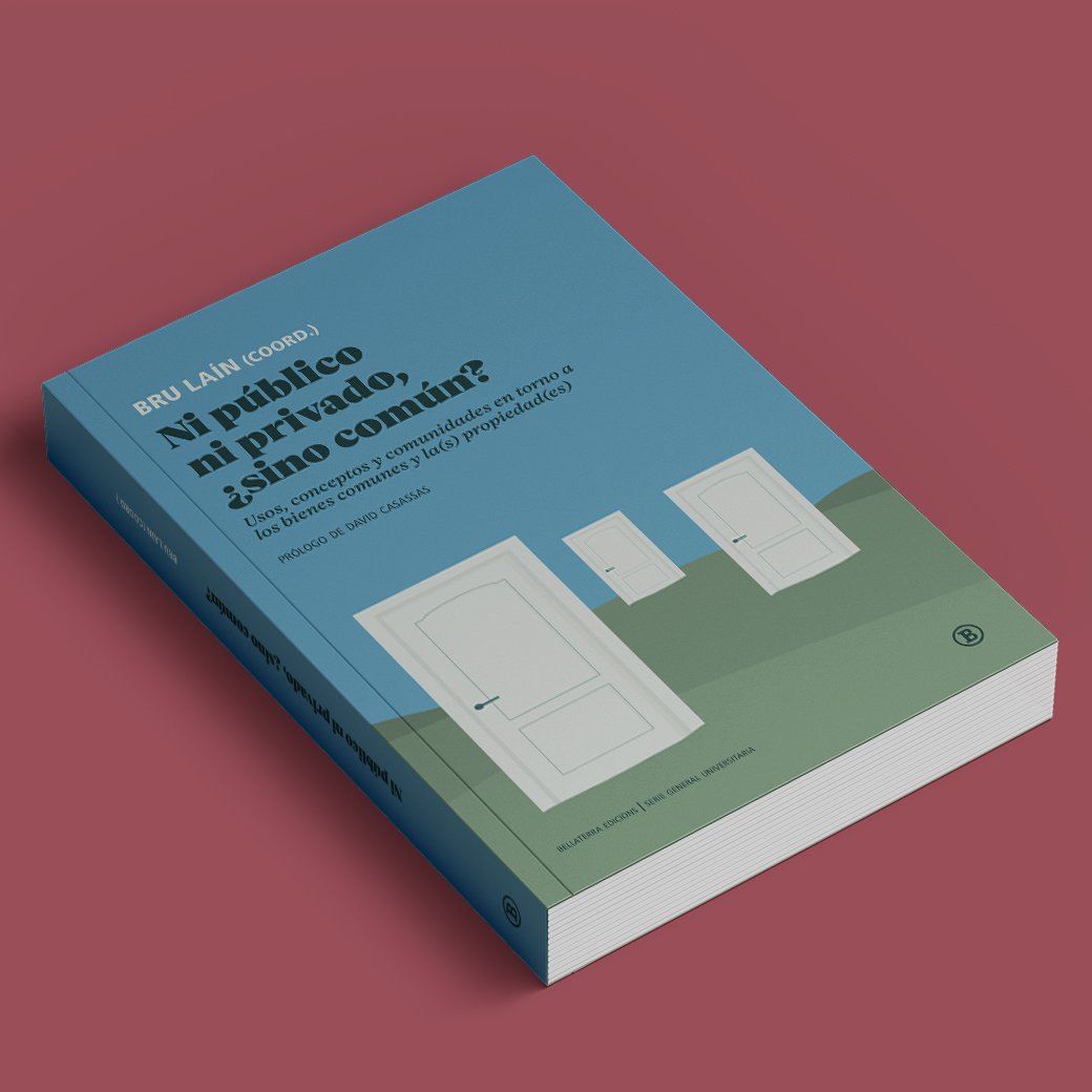 ⚡️ NOVEDAD ⚡️

'Ni público ni privado, ¿sino común? Usos, conceptos y comunidades en torno a los bienes  comunes y la(s) propiedad(es)', 

📘 Una obra coral coordinada por Bru Laín

ℹ️ bellaterra.coop/es/libros/ni-p…