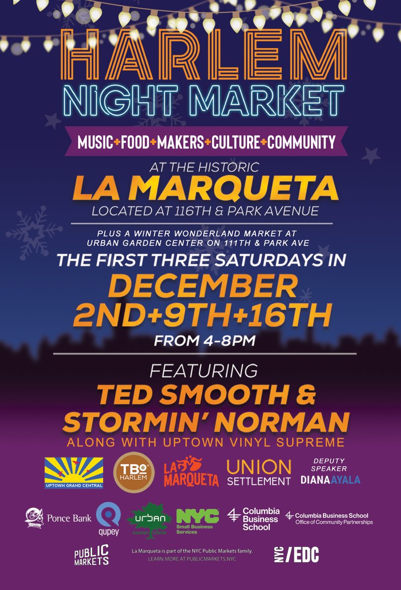 ColumbiaHarlem's tweet photo. It's your LAST CHANCE to join us this Saturday at the #Harlem Night Market Located at the historic La Marqueta (116th &amp; Park Ave)! Bring family and friends to celebrate with and support local businesses! See you there! https://t.co/GzWwza6rIP