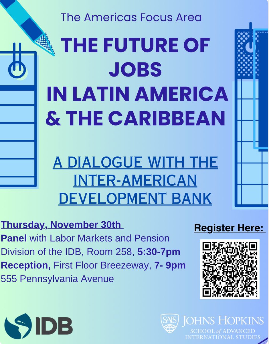 Join the #IDB, The Americas Focus Area, Students, Faculty and IDB affiliated alumni for a panel discussing “The Future of Jobs in Latin America and the Caribbean” on Thursday, Nov. 30th, from 5:30-7pm in Room 258, followed by a reception in the Breezeway on the 1st floor from 7-9
