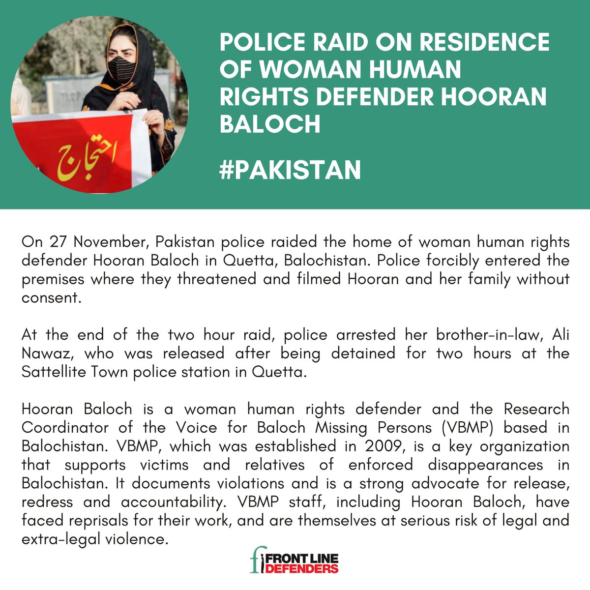 #Pakistan 

Earlier this month, police raided the residence of woman human rights defender Hooran Baloch and arrested her brother in law. We strongly condemn this latest attack in a pattern of reprisals against Hooran: 

zurl.co/HR7r