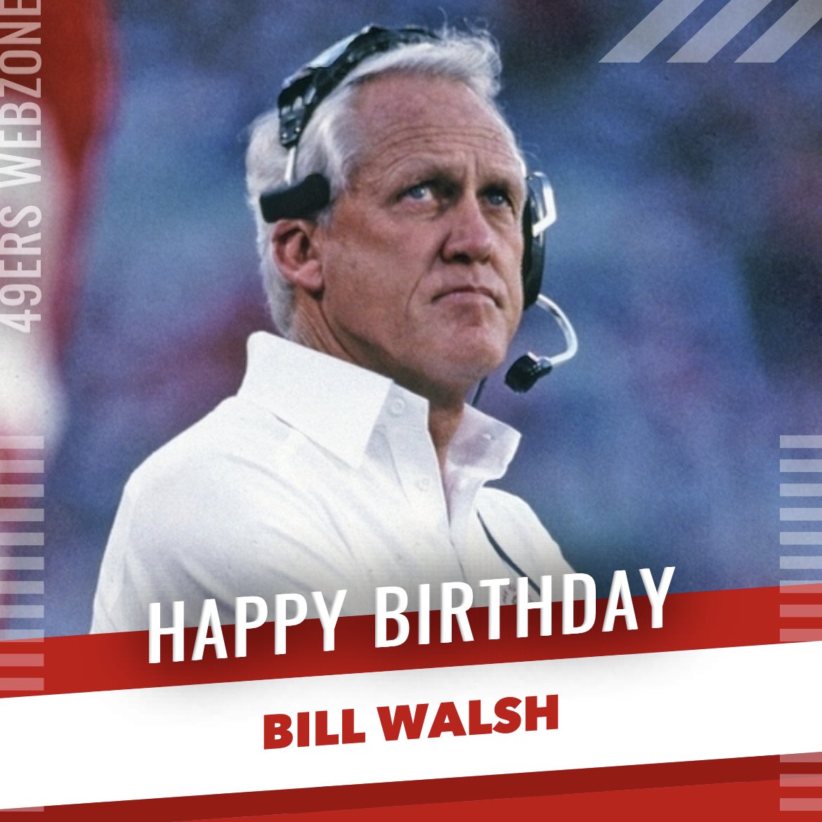 Happy birthday to #49ers great Bill Walsh! We miss you, Coach.