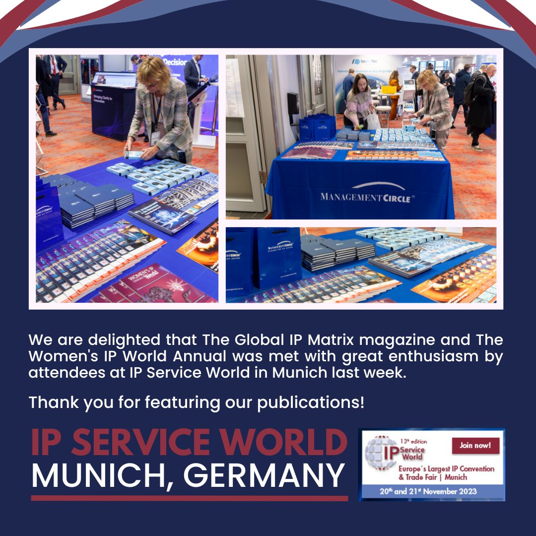 WomensIPWorld1's tweet photo. We're pleased to hear that the IP Service World convention in Munich last week was a success! Thank you to Management Circle for featuring The Global IP Matrix magazine and The Women's IP World Annual for attendees.
#conferences2023 #intellectualpropertylaw #IPServiceWorld https://t.co/J5GGv2UEyb
