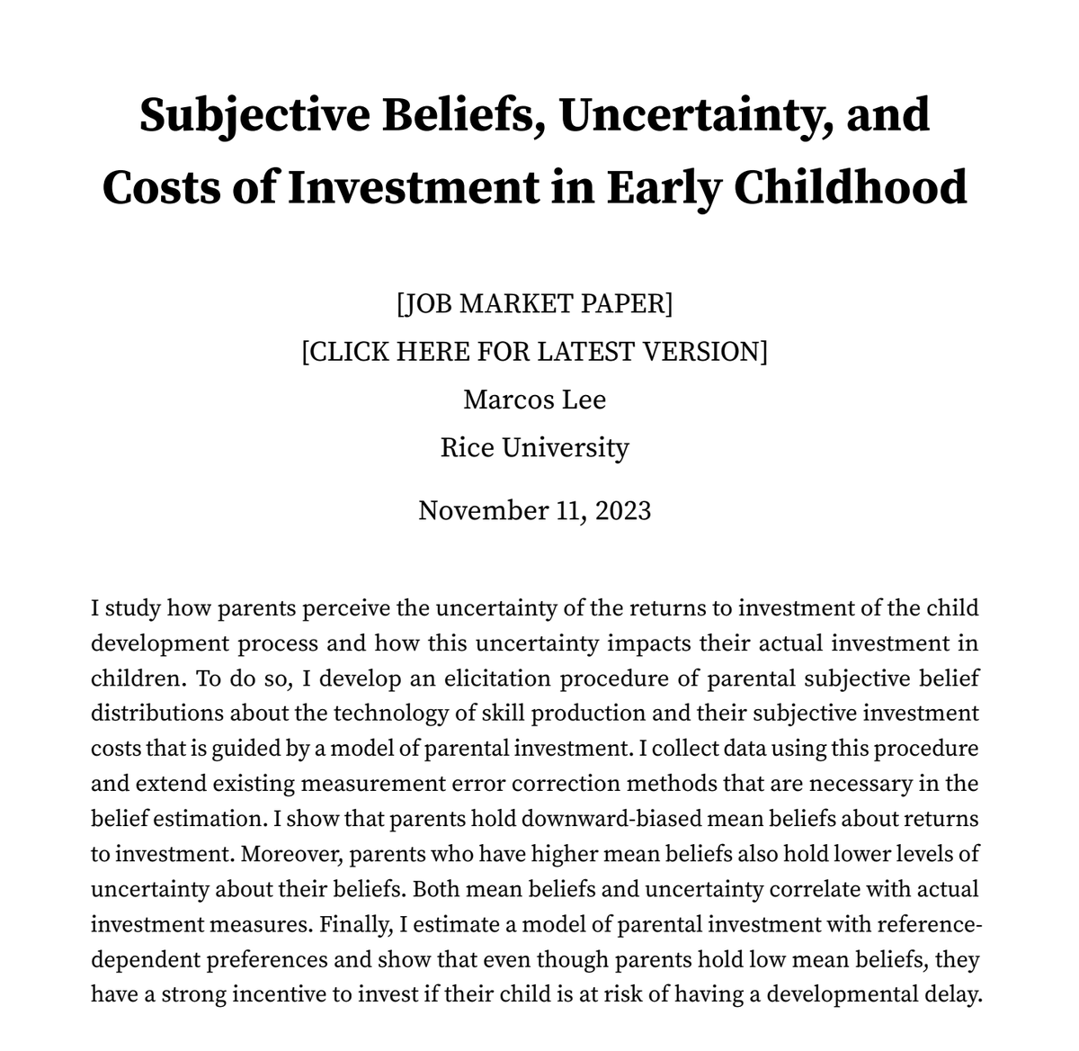 RiceEcon's tweet photo. Marcos Lee's JMP is "Subjective Beliefs, Uncertainty, and Costs of Investment in Early Childhood". Fields: Labor Economics, Education Economics and his advisor is Flavio Cunha. Learn more about him at: https://t.co/ELDjRtuwpb https://t.co/YCmFA92ZFu