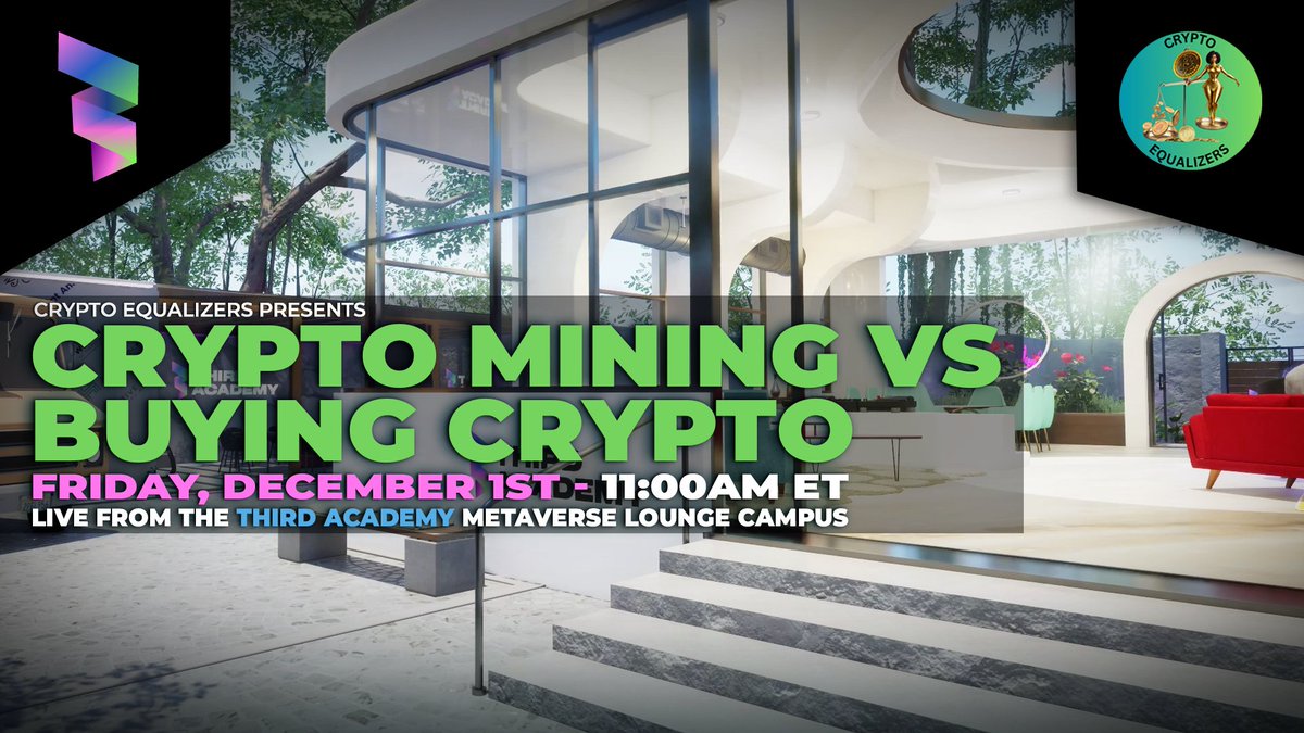 👉 This Friday, Dec 1st. 11:00am ET, join the Crypto Equalizers from the Third Academy Metaverse, Lounge Campus. In this session, CE will delve into the benefits of crypto mining versus buying crypto.

⭐️ Fill out the simple events form 👉 lnkd.in/dweP7pCx, to gain access