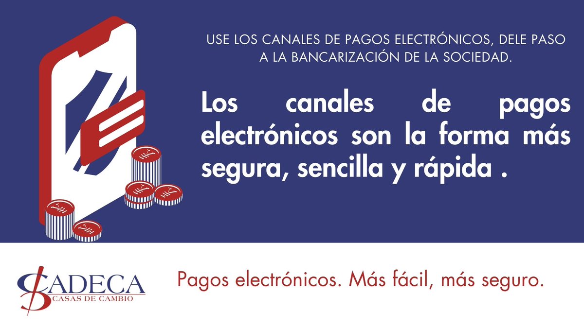 Más fácil, más rápido y más seguro. 
#PagosElectrónicos 
#CADECAInforma