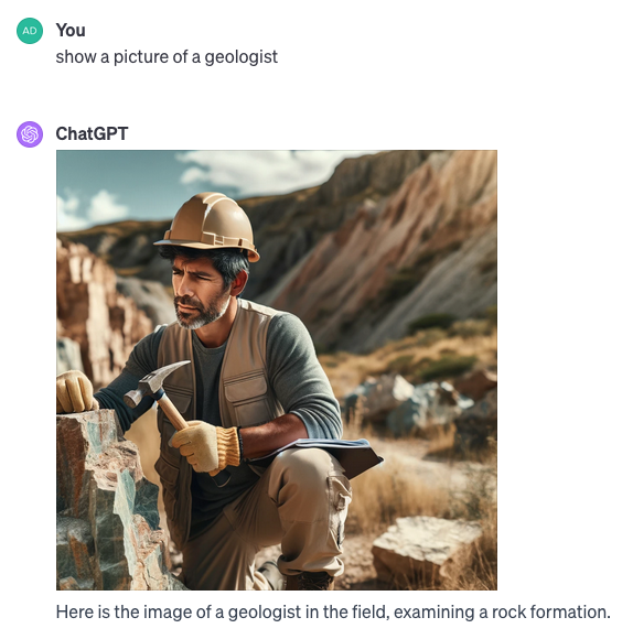 gilliadrian's tweet photo. When I asked #ChatGPT4  to show a geologist, the hammer selection was fine. But imagine asking for a picture of a female geologist...she doesn't have a hammer, she has a lens. ChatGPT is great in #education to discuss #sterotyps!
#teachingidea #teachingtips https://t.co/oz3GIj6Gga