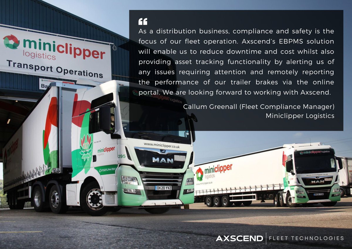 Miniclipper Logistics choose Axscend | Fleet Technologies for EBPMS® 
 
Miniclipper Logistics will soon be benefiting from TrailerMaster featuring our patented EBPMS® for their trailer fleet removing the burden of laden roller brake testing.